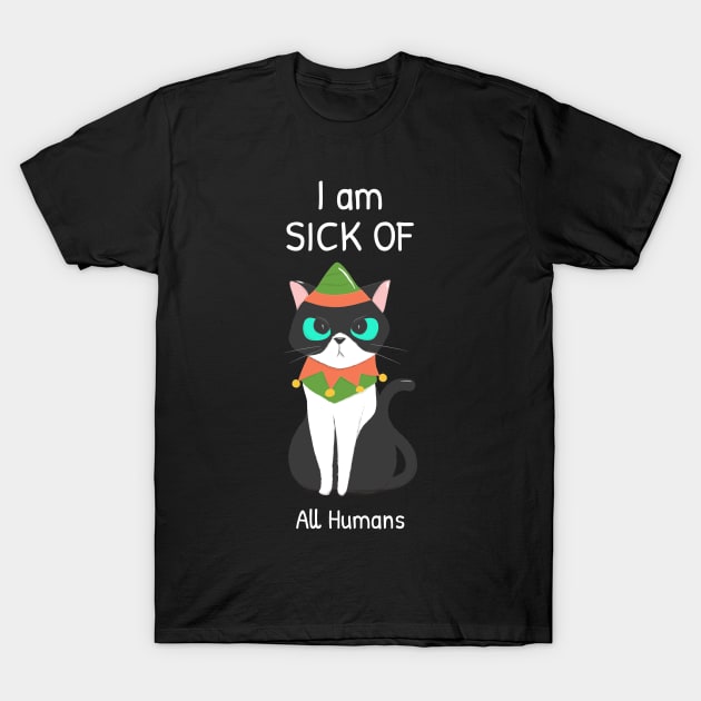 Cat is sick of all humans T-Shirt by Purrfect Shop